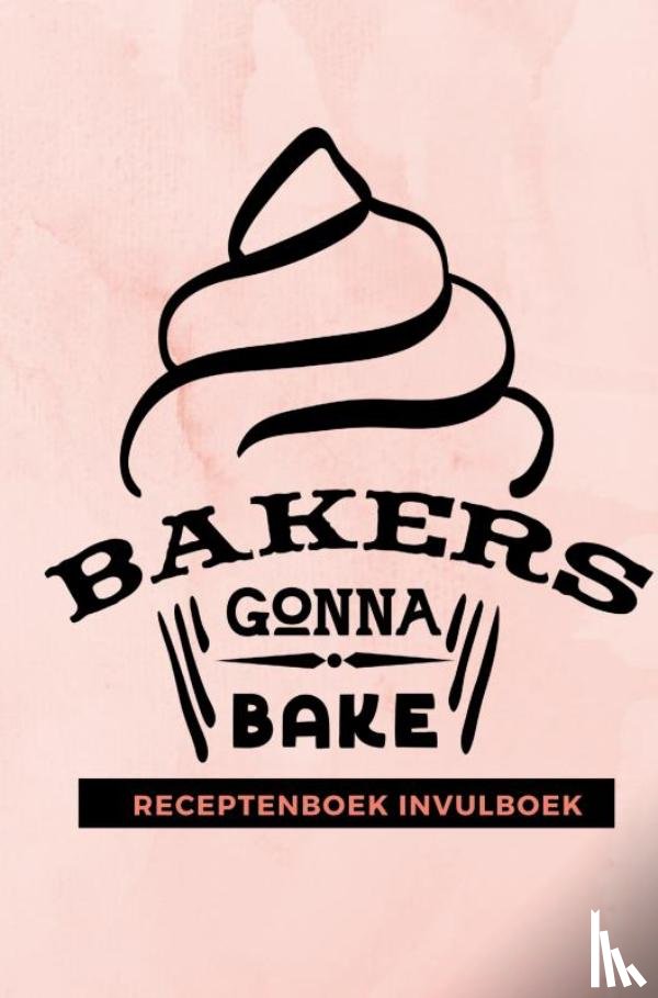 Books, Gold Arts - Receptenboek invulboek: Bakers gonna bake