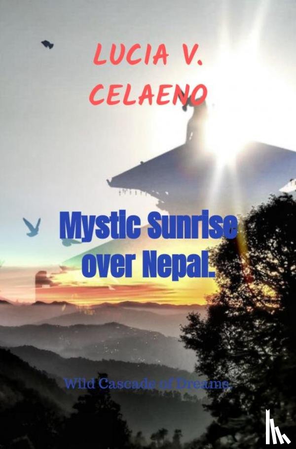 Celaeno, Lucia V. - Mystic Sunrise over Nepal.