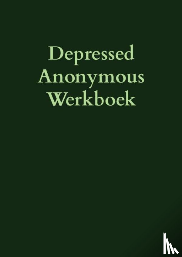 S., Hugh - Depressed Anonymous Werkbook