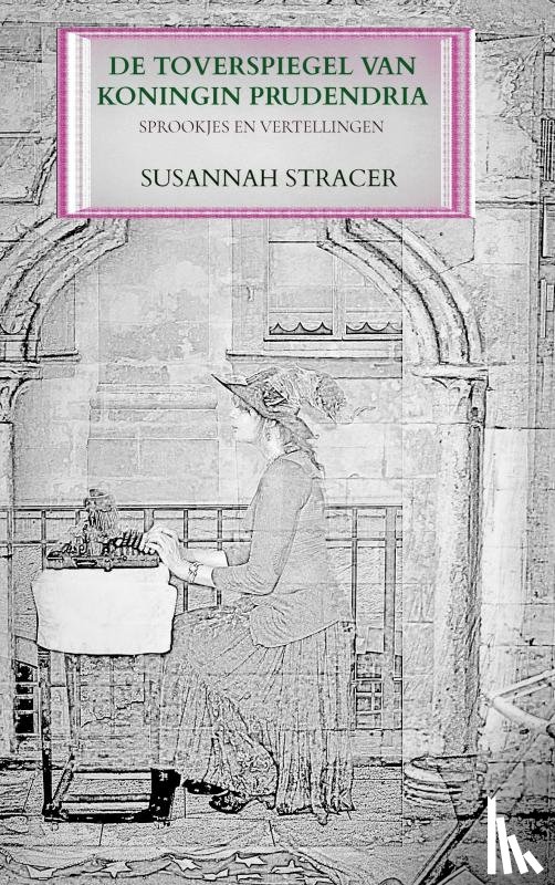 Stracer, Susannah - De toverspiegel van koningin Prudendria