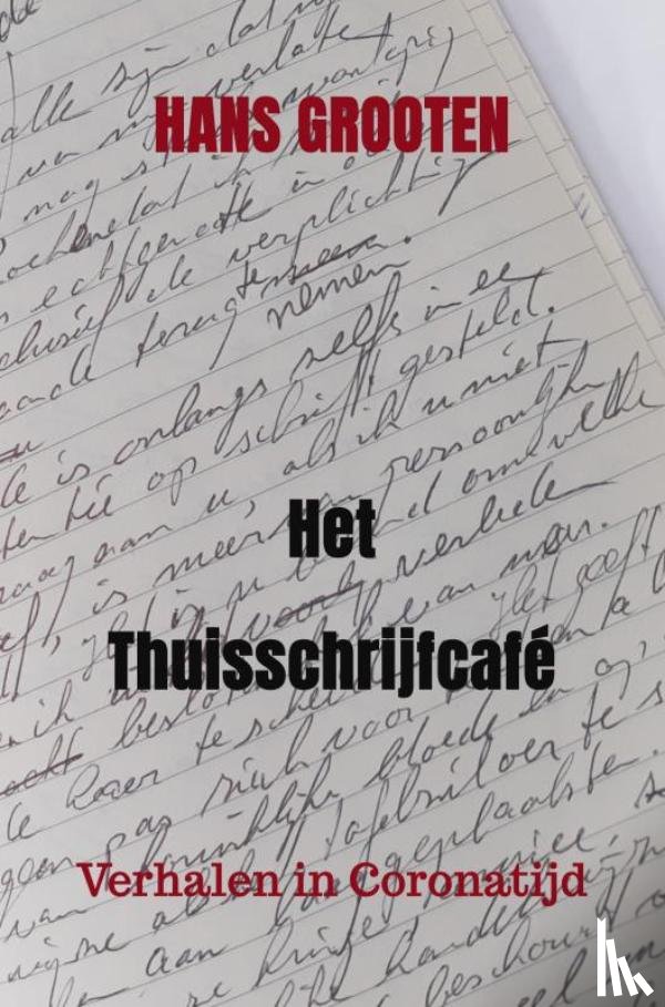 Grooten, Hans - Het Thuisschrijfcafé