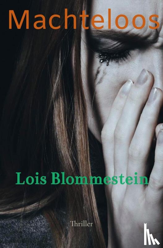 Blommestein, Lois - Machteloos