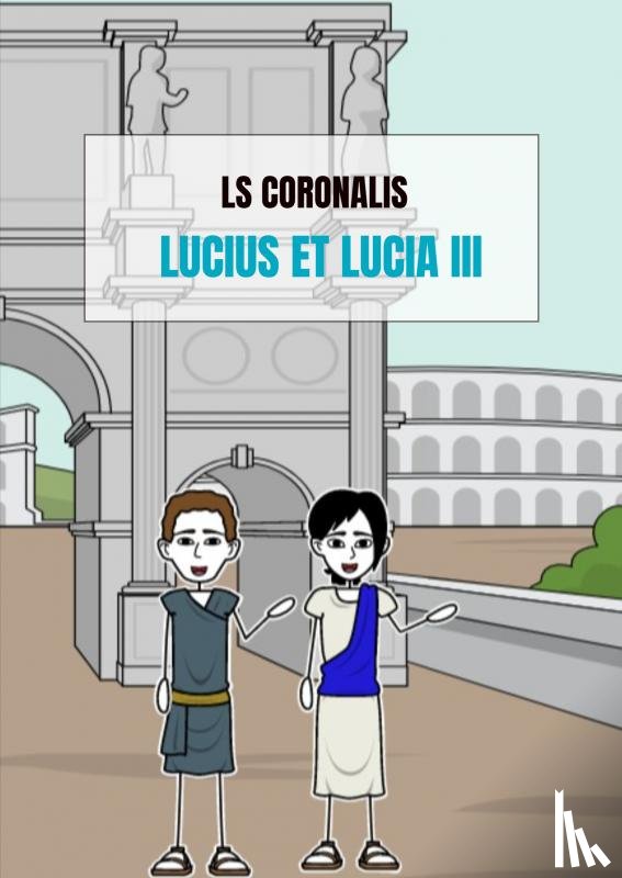 Coronalis, Ls - Lucius et Lucia III