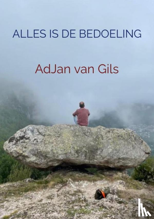 Van Gils, Adjan - Alles is de bedoeling