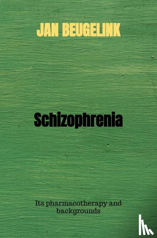 Beugelink, Jan - Schizophrenia
