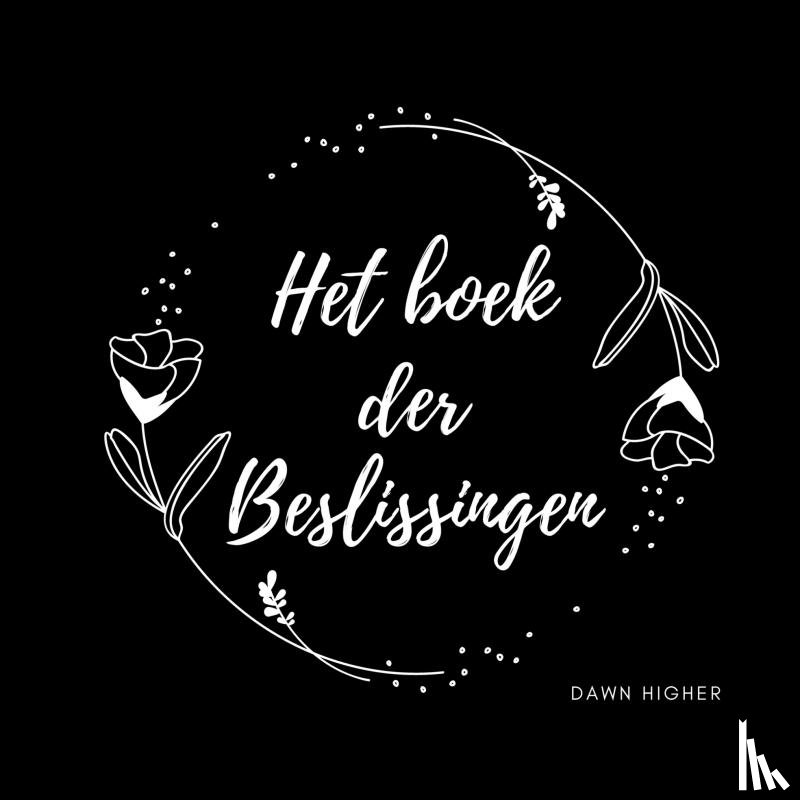 Higher, Dawn - Het Boek der Beslissingen