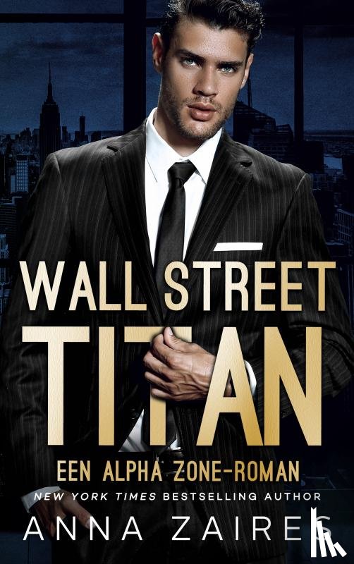 Zaires, Anna - Wall Street Titan: Een Alpha Zone-roman