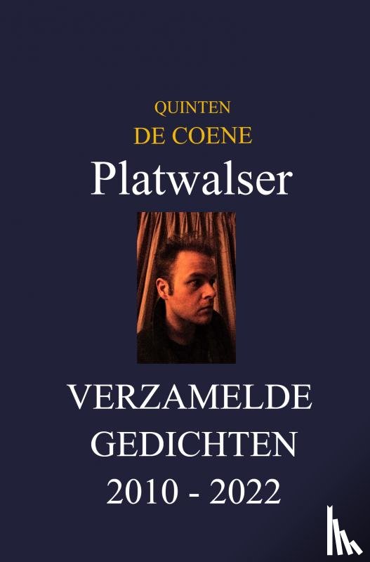 De Coene, Quinten - Platwalser: verzamelde gedichten