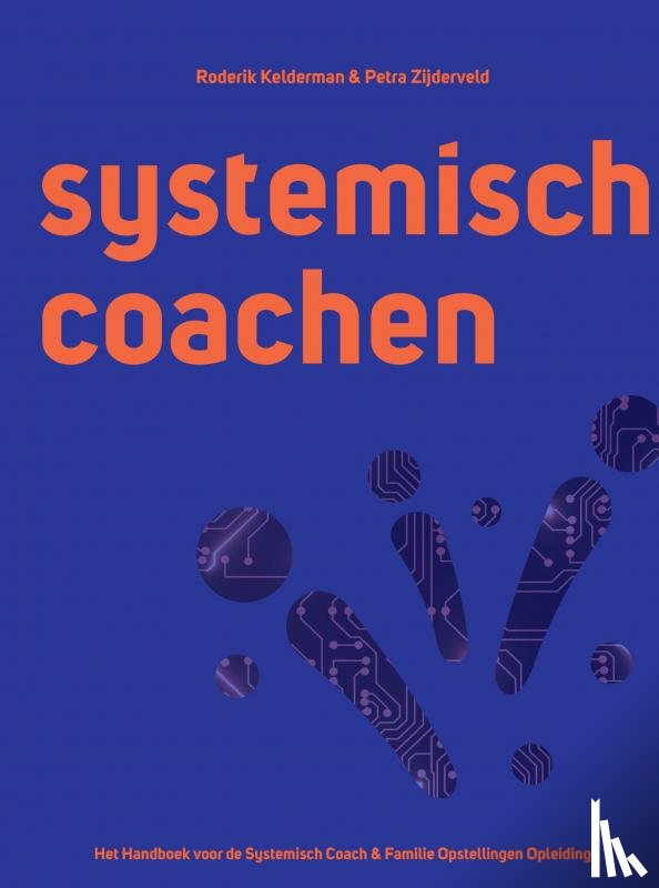 Kelderman, Roderik - Systemisch Coachen - Roderik Kelderman & Petra Zijderveld - Het NLP Instituut