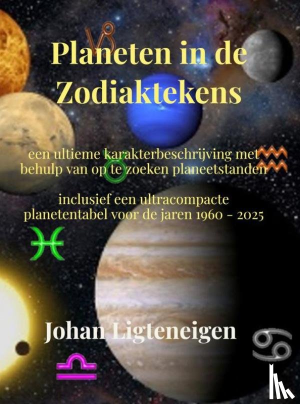Ligteneigen, Johan - Planeten in de Zodiaktekens