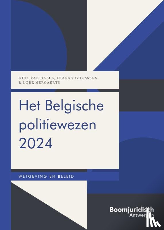 Van Daele, Dirk, Goossens, Franky, Mergaerts, Lore - Het Belgische politiewezen 2024