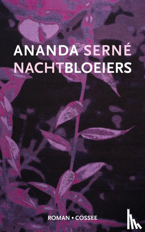 Serné, Ananda - Nachtbloeiers