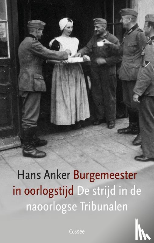 Anker, Hans - Burgemeester in oorlogstijd