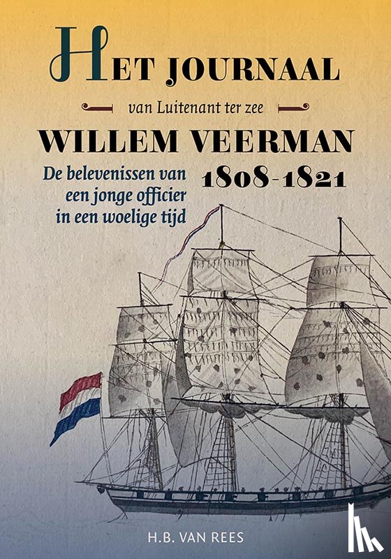 Veerman, Willem - Het journaal van luitenant ter zee Willem Veerman, 1808-1821