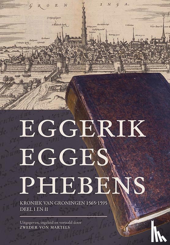 Phebens, Eggerik Egges - Kroniek van Groningen (1565-1595)