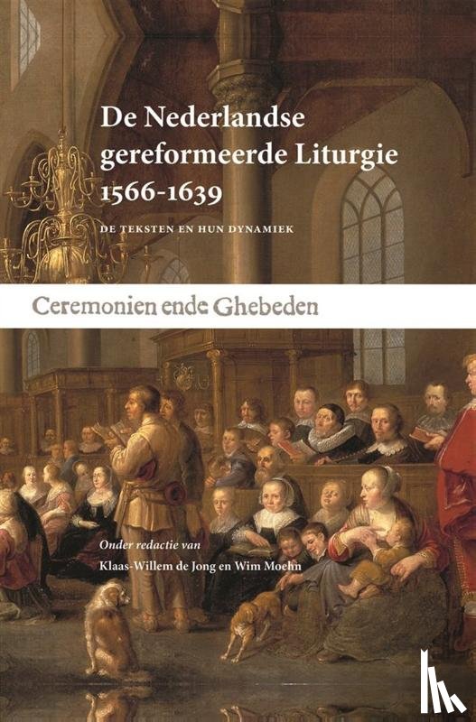  - De Nederlandse gereformeerde Liturgie 1566-1639