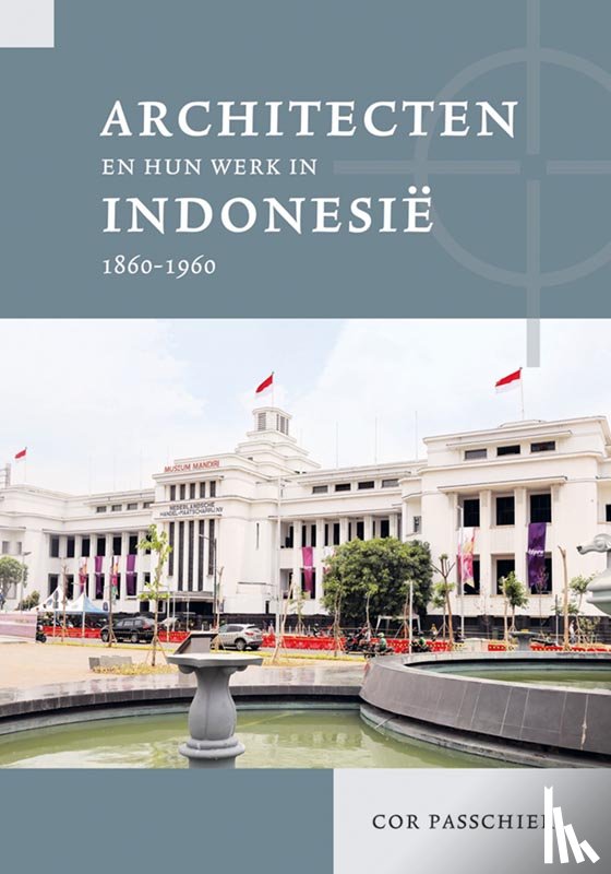 Passchier, Cor - Architecten en hun werk in Indonesië