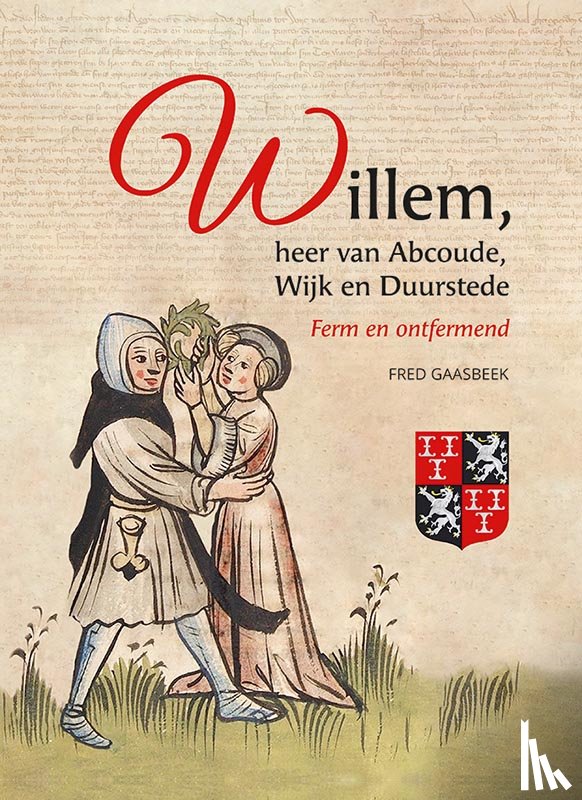 Gaasbeek, Fred - Willem, heer van Abcoude, Wijk en Duurstede