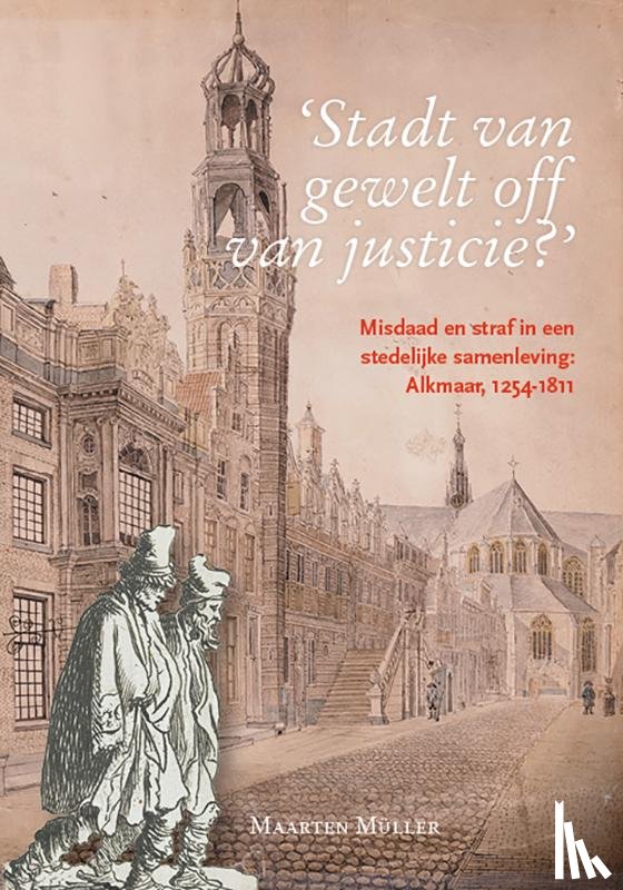Müller, Maarten - ‘Stadt van gewelt off van justicie?’