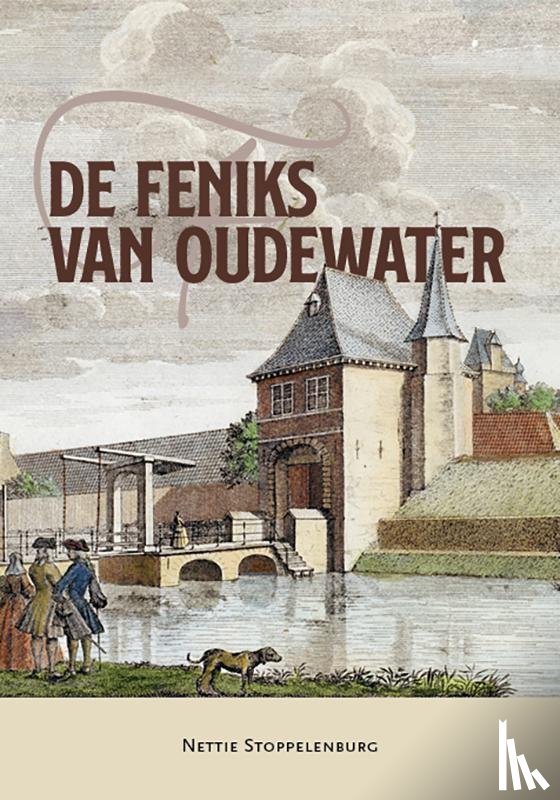 Stoppelenburg, Nettie - De Feniks van Oudewater