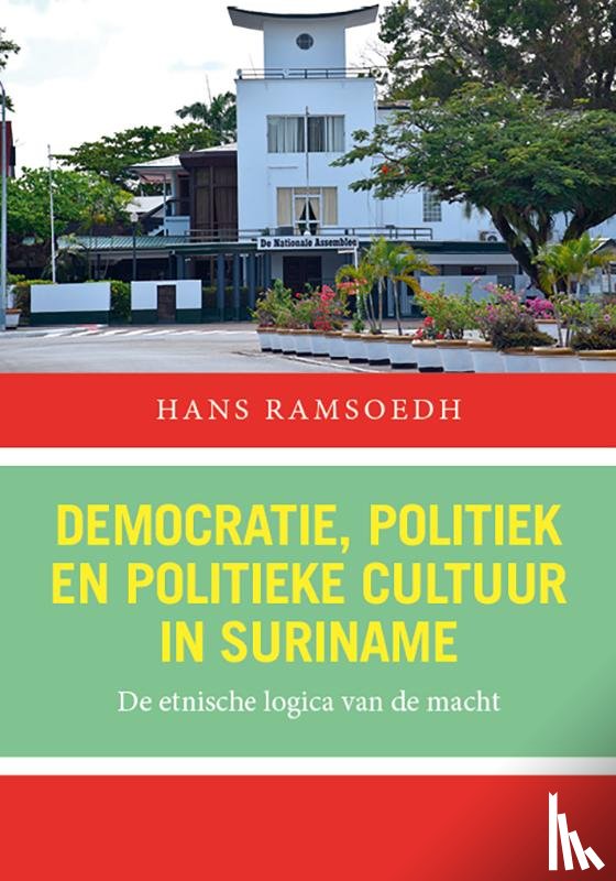Ramsoedh, Hans - Democratie, politiek en politieke cultuur in Suriname