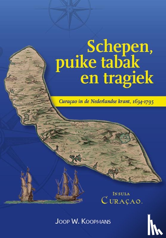 Koopmans, Joop W. - Schepen, puike tabak en tragiek