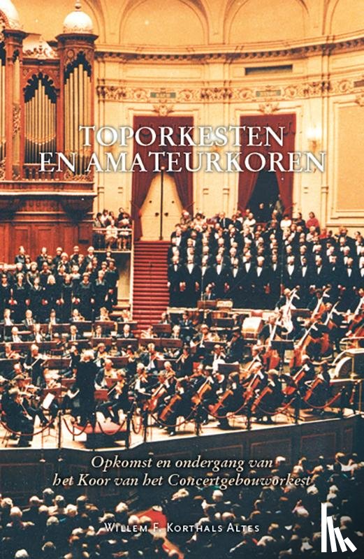 Korthals Altes, Willem F. - Toporkesten en amateurkoren