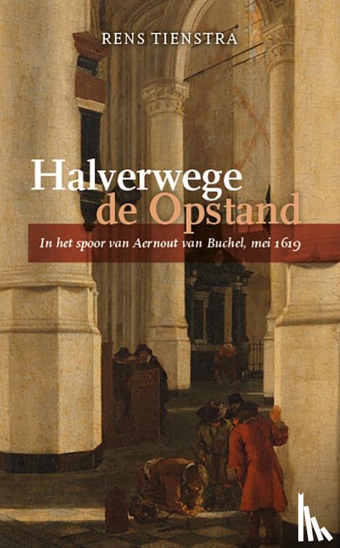 Tienstra, Rens - Halverwege de Opstand