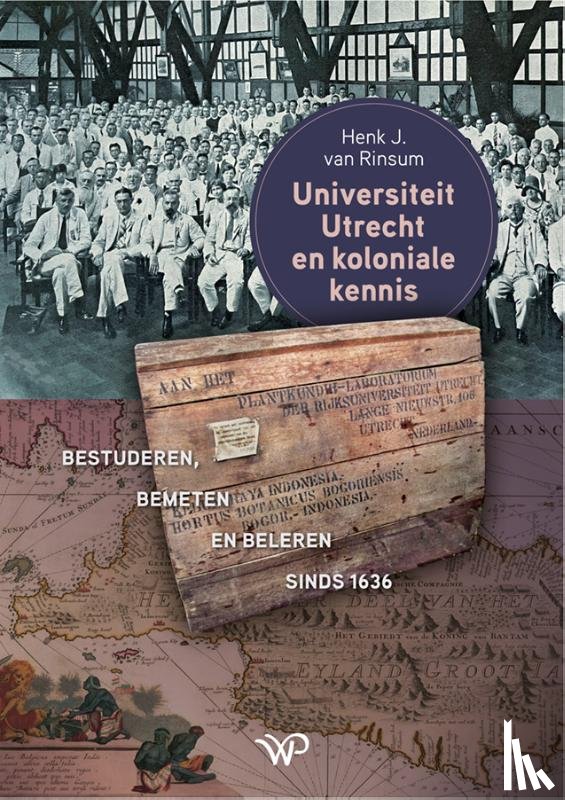 Rinsum, Henk van - Universiteit Utrecht en koloniale kennis