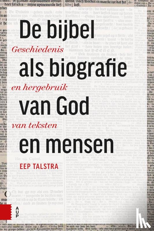 Talstra, Eep - De Bijbel als biografie van God en mensen