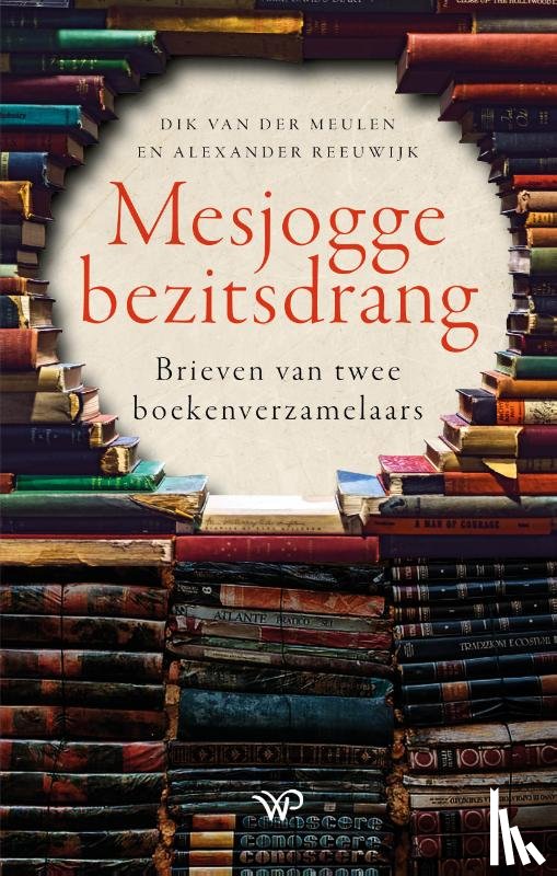 Meulen, Dik van der, Reeuwijk, Alexander - Mesjogge bezitsdrang