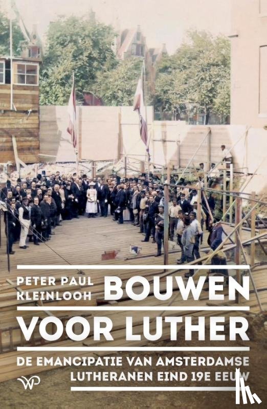 Kleinlooh, Peter Paul - Bouwen voor Luther