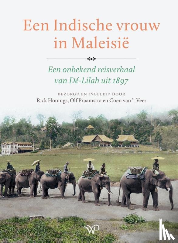 Honings, Rick, Praamstra, Olf, Veer, Coen van ‘t - Een Indische vrouw in Maleisië