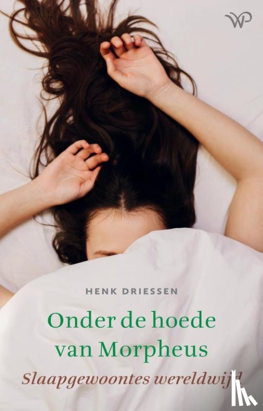 Driessen, Henk - Onder de hoede van Morpheus