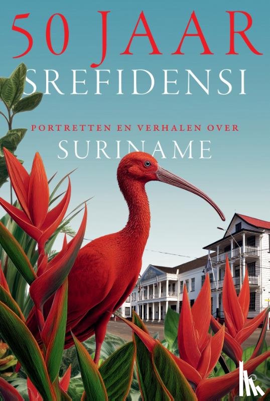 Vermeulen, Frank, Goudzand, Henna, Jonge Baas, Marco de, Lalmahomed, Rehana, Joseph, Victor, Buddingh, Hans - 50 jaar Srefidensi