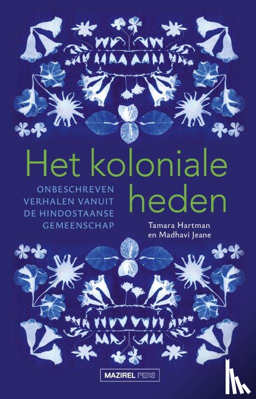 Jeane, Madhavi, Hartman, Tamara - Het koloniale heden