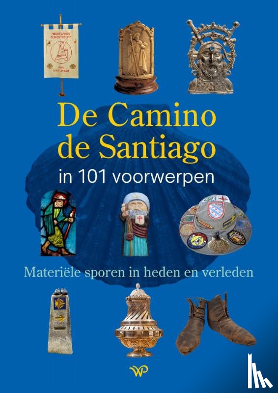  - De Camino de Santiago in 101 voorwerpen