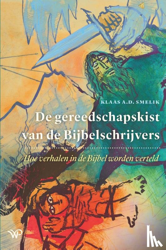 Smelik, Klaas A.D. - De gereedschapskist van de Bijbelschrijvers