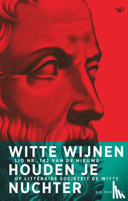 Berendsen, Hendrikus - Witte wijnen houden je nuchter