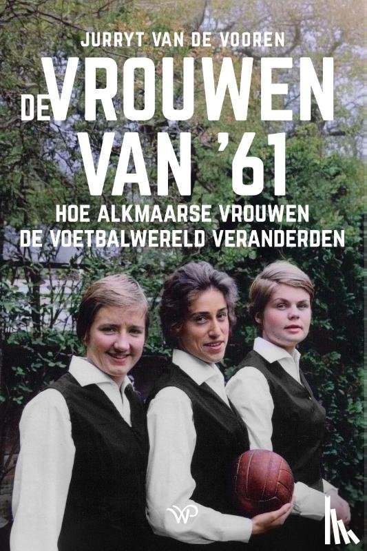 van de Vooren, Jurryt - De vrouwen van ‘61