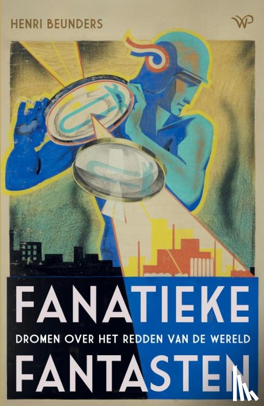 Beunders, Henri - Fanatieke fantasten