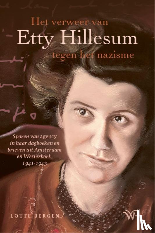 Bergen, Lotte - Het verweer van Etty Hillesum tegen het nazisme