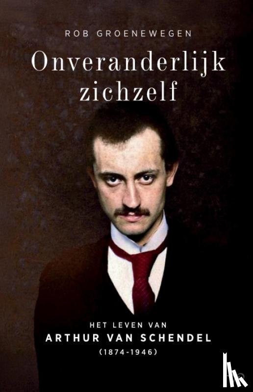 Groenewegen, Rob - Onveranderlijk zichzelf