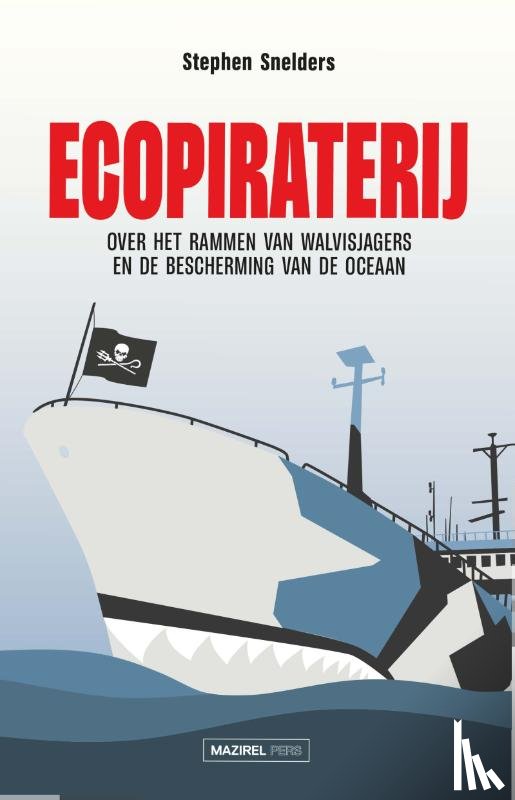 Snelders, Stephen - Ecopiraterij