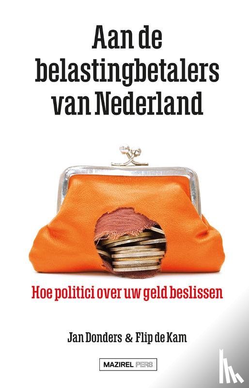 Donders, Jan, Kam, Flip de - Aan de belastingbetalers van Nederland