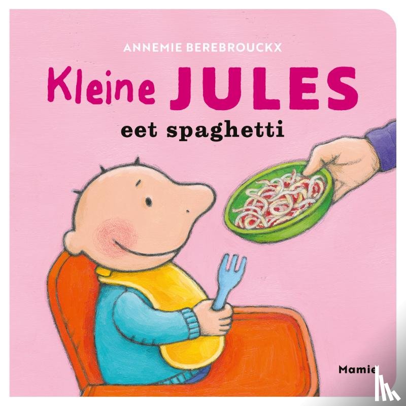 Berebrouckx, Annemie - Kleine Jules eet spaghetti