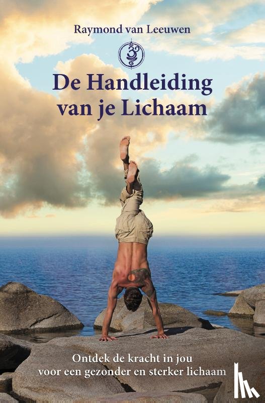 Leeuwen, Raymond van - De handleiding van je lichaam