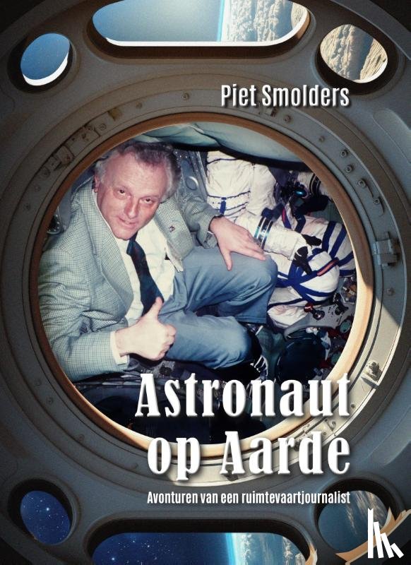 Smolders, Piet - Astronaut op Aarde
