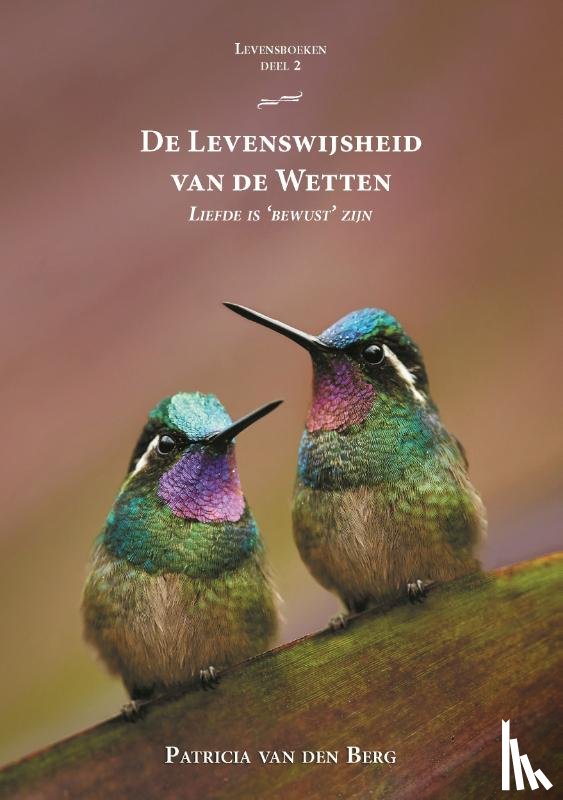 Berg, Patricia van den - De levenswijsheid van de wetten