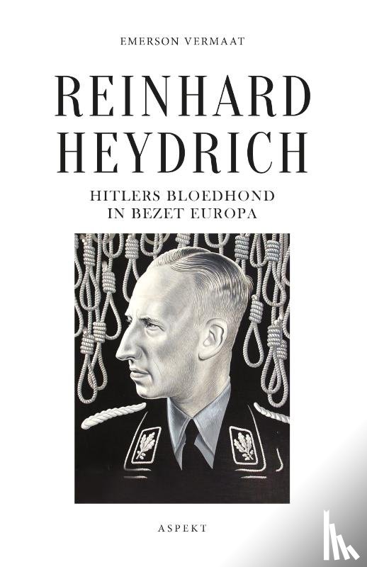Vermaat, Emerson - Reinhard Heydrich, Hitlers bloedhond in bezet Europa